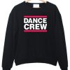 dance crew font sweatshirt