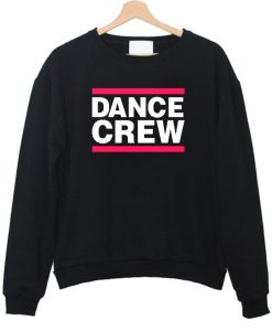 dance crew font sweatshirt