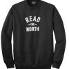 read the north sweatshirt