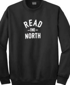 read the north sweatshirt