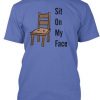 sit on my face graphic t shirt