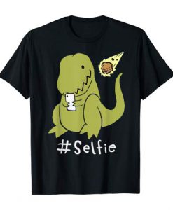 t Rex Taking Selfie T Shirt