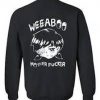 weeaboo mother fucker sweatshirt back