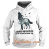 And Into The Forest I Go To Lose My Mind And Find My Soul Hoodie