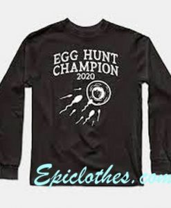 Egg hunt Champion 2020 Sweatshirt