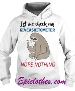 Let Me Check Givashitometer Nope Nothing Hoodie