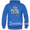 Real Love Rose Hoodie