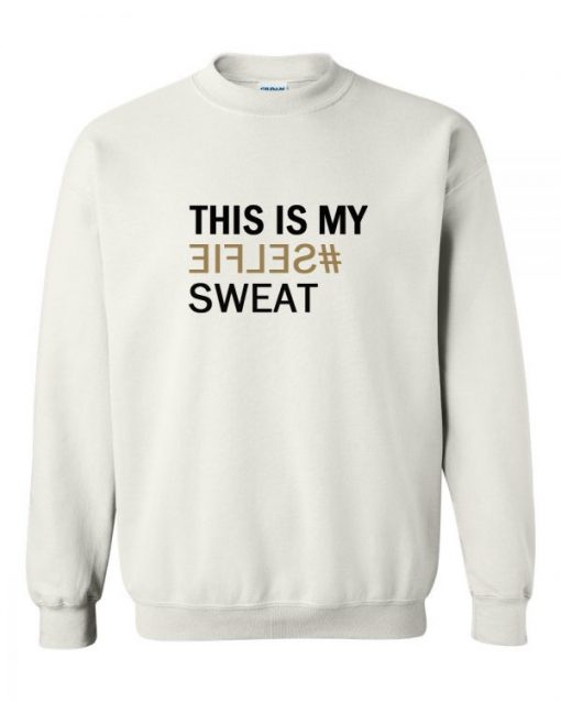 This Is My Selfie Sweat Sweatshirt