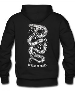 beware of snakes hoodie back