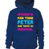 more pan than peter and twice as magical hoodie