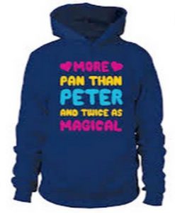 more pan than peter and twice as magical hoodie