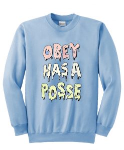 obey has a posse sweatshirt