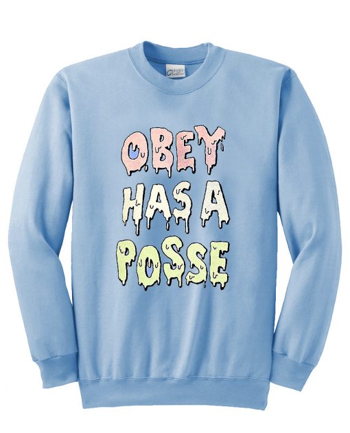 obey has a posse sweatshirt