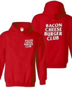 Bacon Cheese Burger Club Hoodie