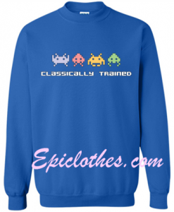 Classically Trained Video games Sweatshirt