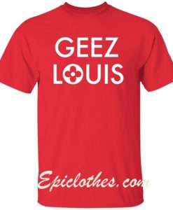 Geez Louis Logo T Shirts