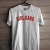 Girl Gang T-Shirt