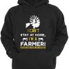 I Can’t Stay At Home I’m A Farmer Hoodie