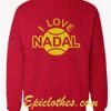 I Love Nadal Graphic Sweatshirt