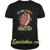 It’s Not A Party Until The Wiener Comes Out shirt
