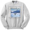 It’s better to have lived in Alaska Sweatshirt
