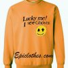 Lucky Me I See Ghost Sweatshirt