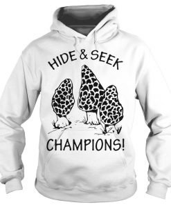 Morel Mushrooms Hide And Seek World Champions Hoodie