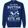 My Nice Button is Out Of Order Snoopy Sweatshirt