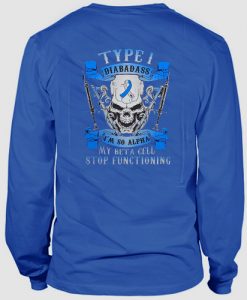 Skull type 1 diabadass im so alpha my beta cell Sweatshirt back