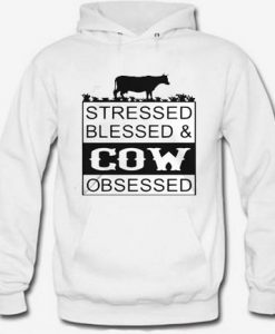 Stressed blessed cow obsessed Hoodie