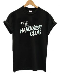 The Hangover Club T-Shirt