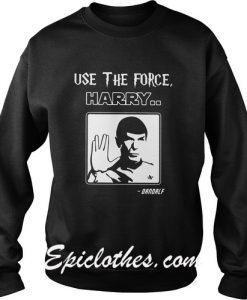 Use The Force Harry Gandalf Sweatshirt