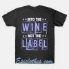 into the wine not the label shirt