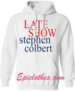 late show stephen colbert Hoodie