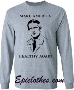 make america healthy again sweatshirt