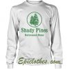 Shady Pines Retirement Home Sweatshirt