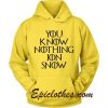 you know nothing jon snow hoodie