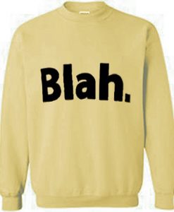 BLAH Font sweatshirt