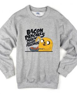 Bacon pancakes makin’ bacon Sweatshirt