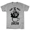 Cup of Hot Jojo T-shirt