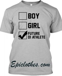 Future D1 athlete T Shirt