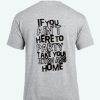 If You Ain’t Here To Party Take Your Bitch Ass Home shirt