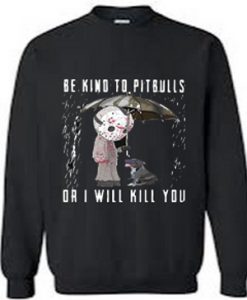 Jackson Voorhees be kiend to Pitbulls or I will kill you shirt