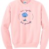 Love Myself Love Yourself Rose Sweatshirt