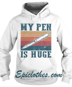 My Pen Is Huge Vintage Hoodie