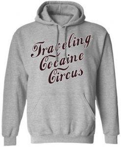 Traveling cocaine circus Hoodiee