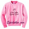 dust settles queens don’t sweatshirt