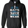 7 days without a pun make me weak hoodie