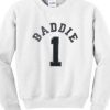 Baddie no 1 Sweatshirt