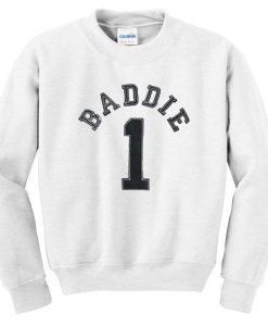 Baddie no 1 Sweatshirt